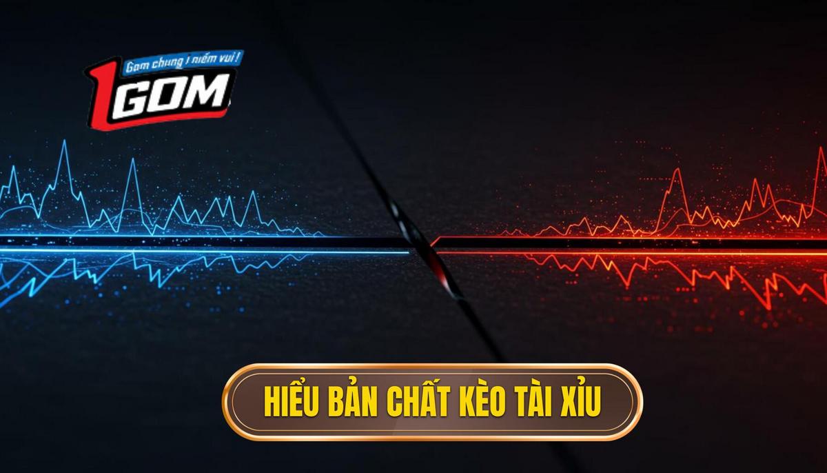 Phần 1_ Hiểu Rõ Bản Chất Kèo Tài Xỉu (O_U)