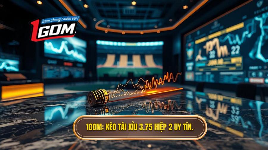 Kèo tài xỉu 3.75 hiệp 2 là gì? Kinh nghiệm đánh bại nhà cái