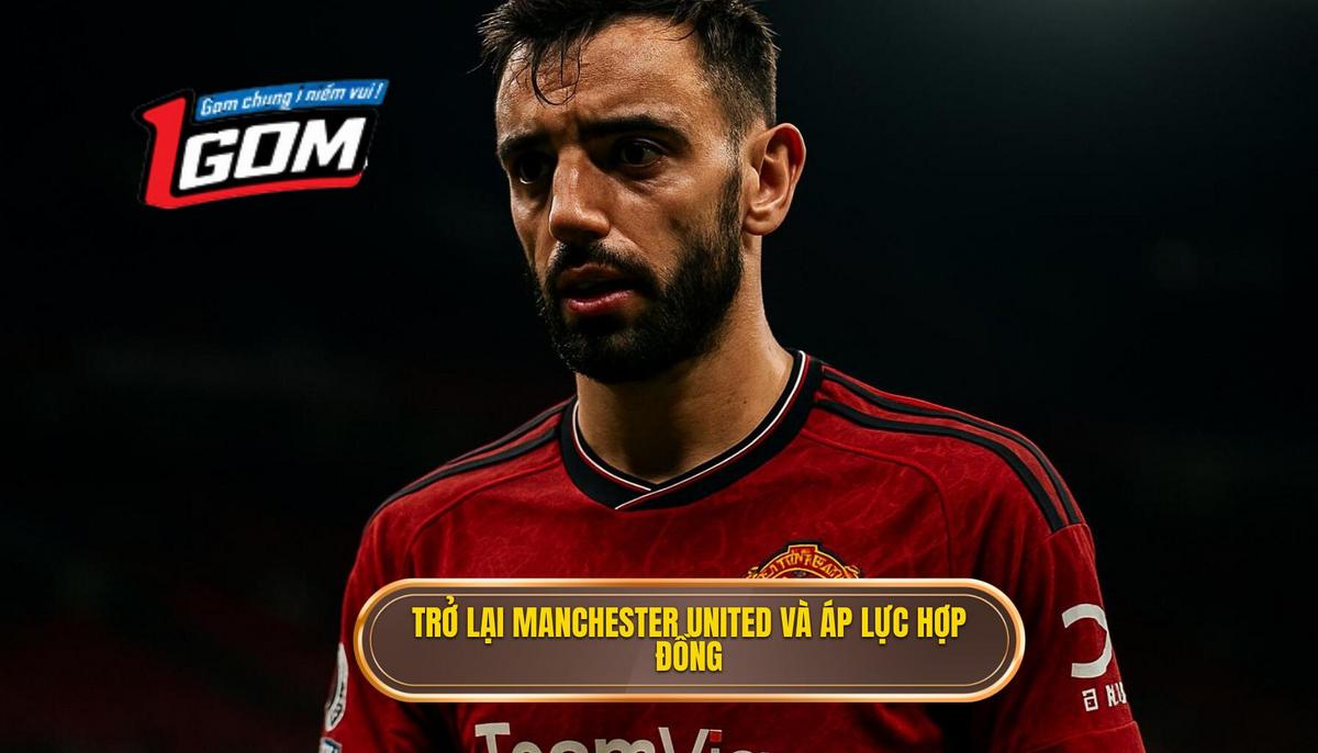 Trở lại Manchester United và gánh nặng của bản hợp đồng kỷ lục