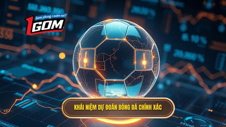 1. Khái niệm dự đoán bóng đá chính xác