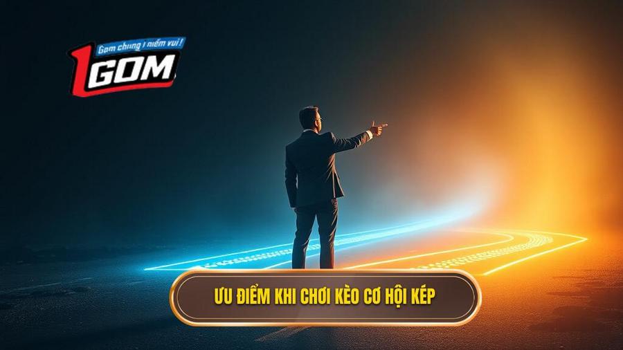 2. Ưu điểm khi chơi kèo cơ hội kép
