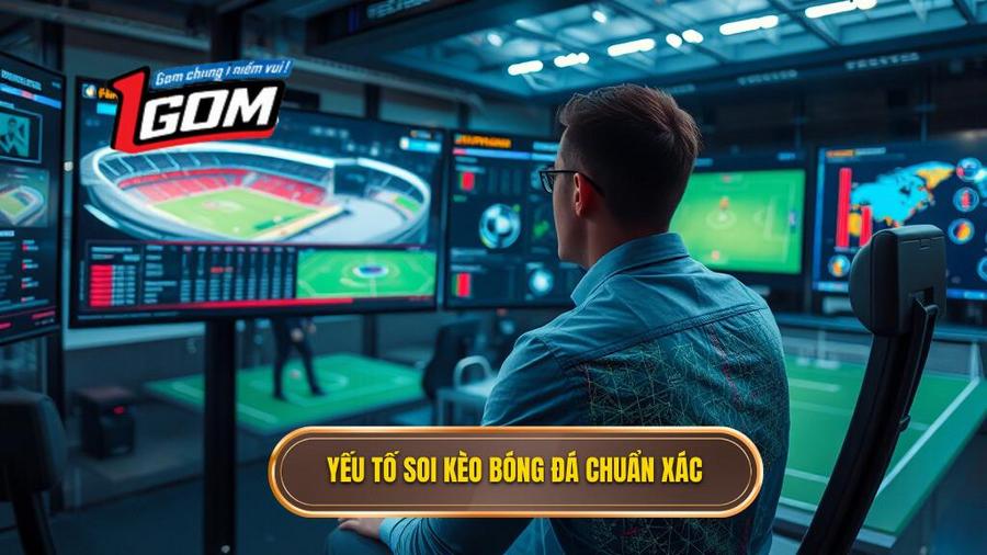 2. Yếu tố soi kèo bóng đá chuẩn xác
