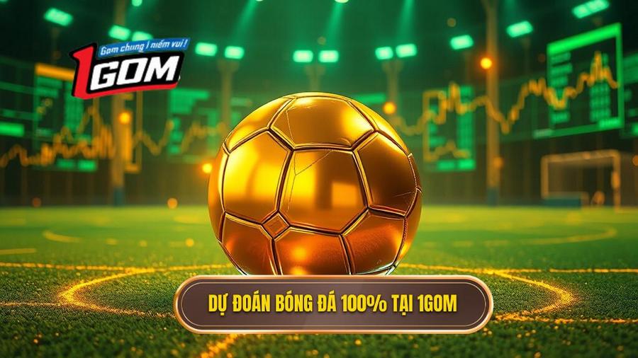Dự đoán bóng đá 100% tại 1GOM
