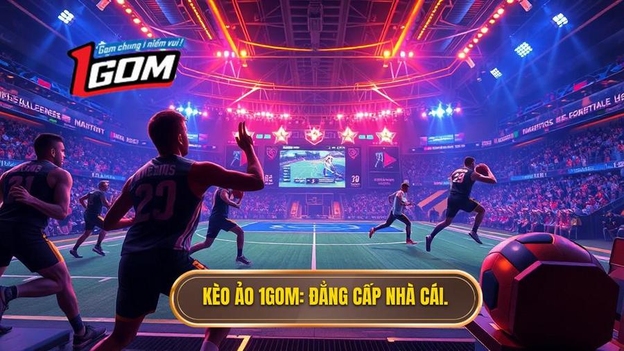 Kèo ảo 1GOM_ Đẳng cấp nhà cái.