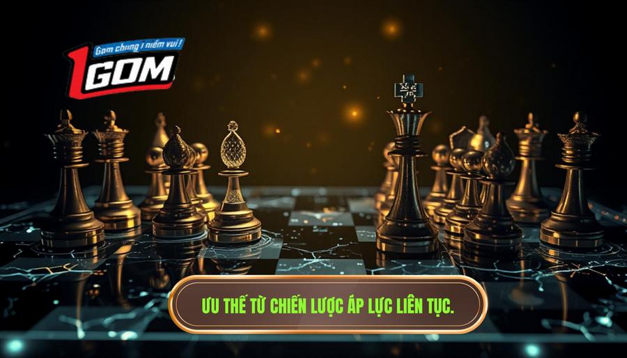 Ưu thế từ chiến lược áp lực liên tục